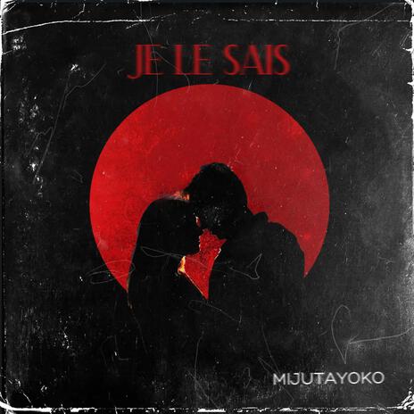 Je Le Sais | Boomplay Music