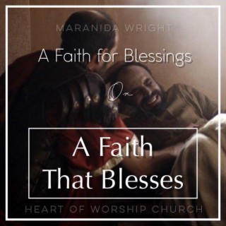 A Faith that Blesses