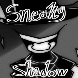 Ssneaky Shadows