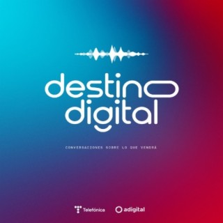 Destino Digital 03 – La nueva era de la hiperconectividad. Redes y servicios del futuro