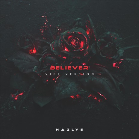 BELIEVER (Vibe Version) | Boomplay Music