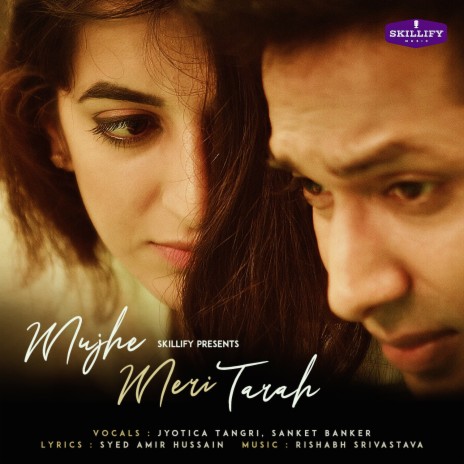 Mujhe Meri Tarah ft. Sanket Banker | Boomplay Music