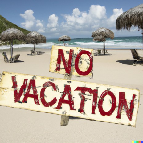 No Vacation | Boomplay Music
