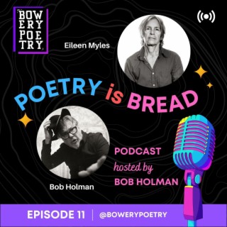 Poetry is Bread Podcast Episode 11 with poet Eileen Myles