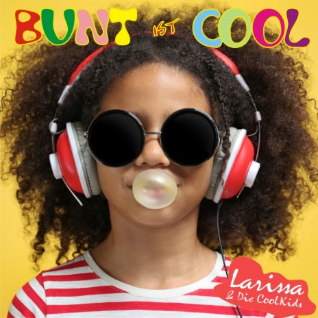 Bunt ist cool (Dance Kids Version 2022) | Boomplay Music