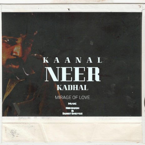 Kaanal Neer Kadhal ft. Niranjan | Boomplay Music