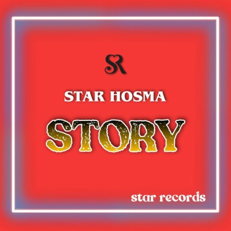 Story ft. Star Hosma | Boomplay Music