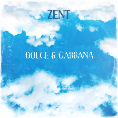 Dolce & Gabbana - Zentbr MP3 download | Dolce & Gabbana - Zentbr Lyrics |  Boomplay Music