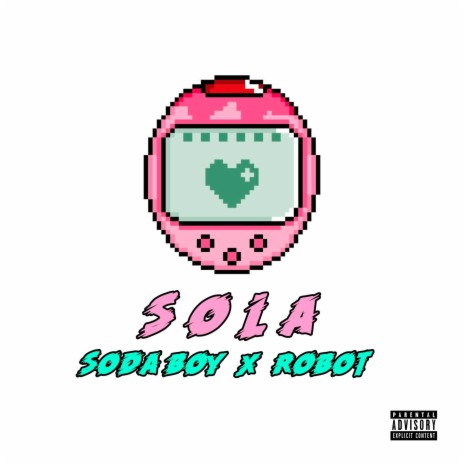 Sola ft. Robot | Boomplay Music