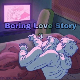 Boring Love Story 3