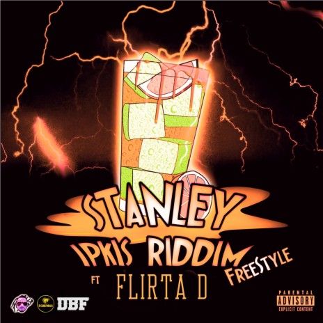 Stanley Ipkis Riddim Freestyle ft. Flirta D | Boomplay Music