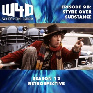 Episode 98: Styre Over Substance (Season 12 Retrospective)