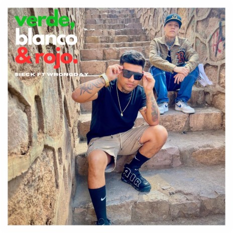 Verde, Blanco & Rojo ft. Wrongday | Boomplay Music