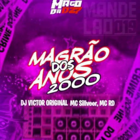 MAGRÃO DOS ANOS 2000 ft. MC SILLVEER & Mc Rd | Boomplay Music