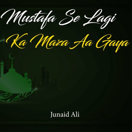 Mustafa Se Lagi Ka Maza Aa Gaya | Boomplay Music