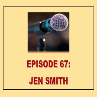EPISODE 67: JEN SMITH
