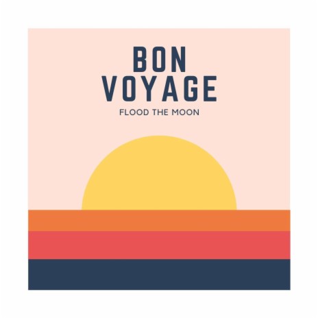 Bon Voyage | Boomplay Music