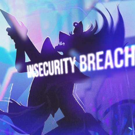 Insecurity Breach