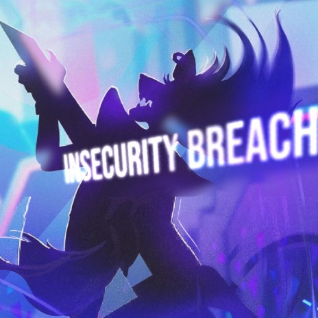 Insecurity Breach | Boomplay Music