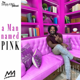 a Man named PINK ft. Andrew Pink