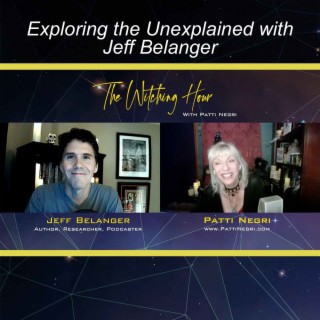 Exploring the Unexplained with Jeff Belanger