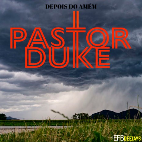 Depois do Amém ft. Pastor Duke | Boomplay Music