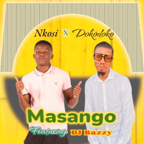 Masango ft. Dj Bazzy & Nkosi