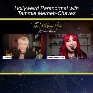 Hollyweird Paranormal with Tammie Merheb-Chavez