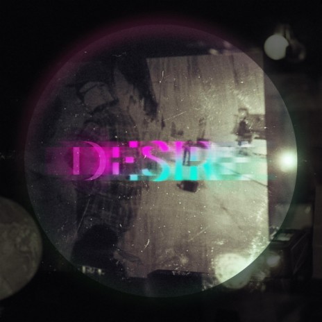 Desire | Boomplay Music