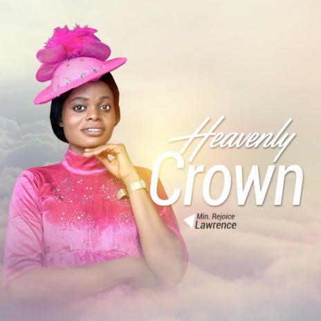 Heavenly Crown | Boomplay Music