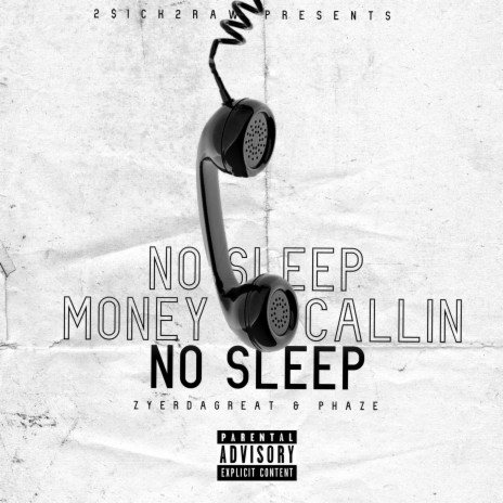 No Sleep Money Callin' (Zyerdagreat & Phaze) | Boomplay Music