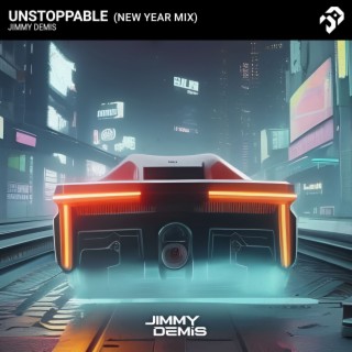 Unstoppable (New Year Mix)