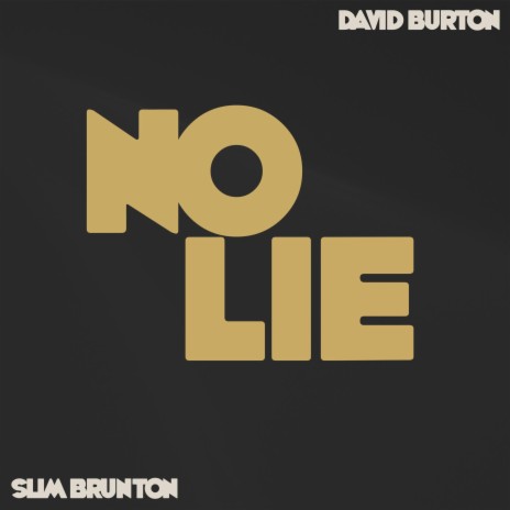 No Lie ft. Slim Brunton | Boomplay Music