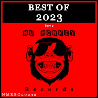 Best Of Nu Monkey Records 2023 Part 2