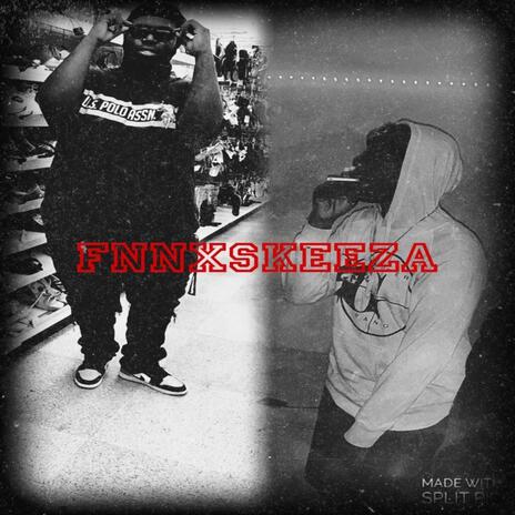 Fnn X Skeeza ft. Skeeza Patrol | Boomplay Music