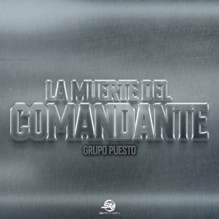 La Muerte Del Comandante