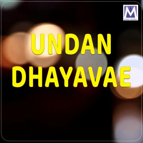 Undanthayaval | Boomplay Music