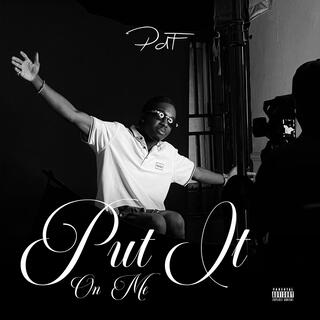 Put It On Me lyrics | Boomplay Music