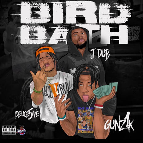 Bird Bath ft. Deuce5ive & Gunz1K | Boomplay Music