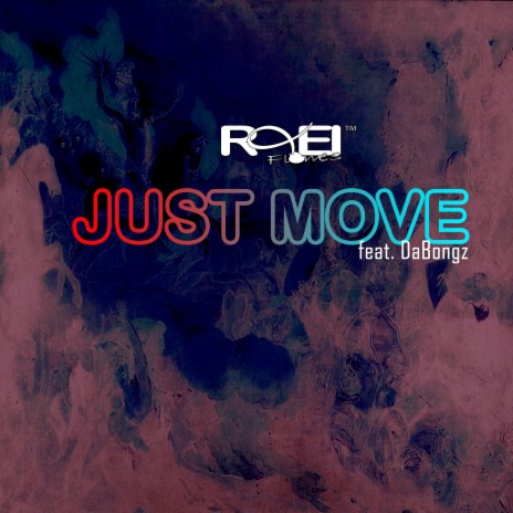 Just Move ft. Dabongz | Boomplay Music