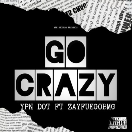 GO CRAZY ft. ZayFuegoBMG | Boomplay Music