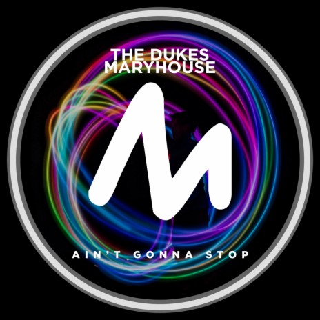 Ain't Gonna Stop (Radio Edit) ft. Maryhouse | Boomplay Music