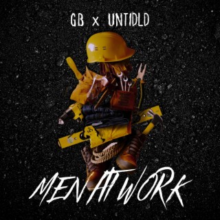 Men At Work ft. UNTIDLD & TLS lyrics | Boomplay Music