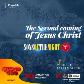 The Second Coming of Jesus Christ with Vincent Kyeremateng