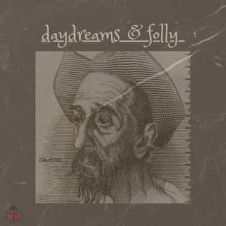 daydreams and folly