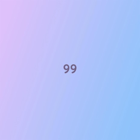 99 | Boomplay Music