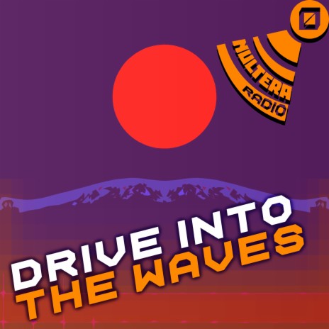 Drive into the Waves