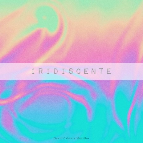 Iridiscente | Boomplay Music