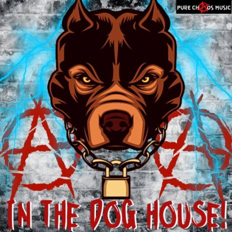 IN THE DOG HOUSE! | Boomplay Music