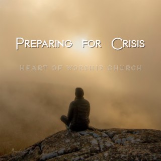 Preparing For Crisis
